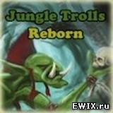 Jungle Trolls Reborn 5.7