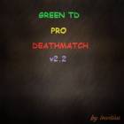 Green TD Pro Deathmatch v2.22